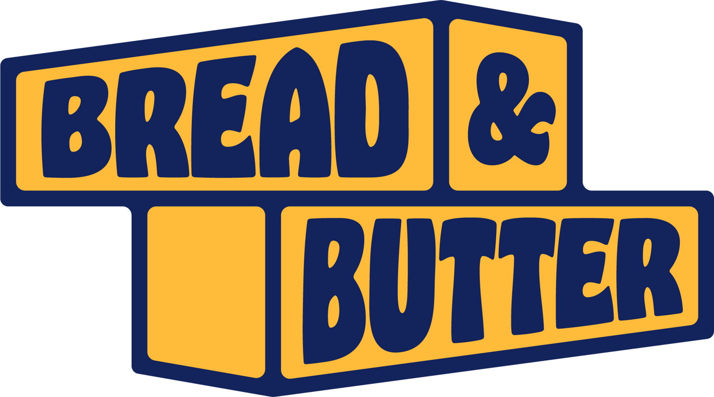 Bread & Butter