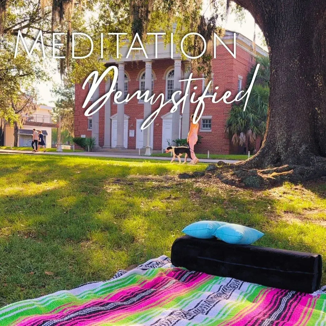 Meditation Demystified: a class designed for people who tried meditation — and gave up